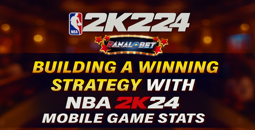 Building a Winning Strategy with NBA 2K24 Mobile Game Stats