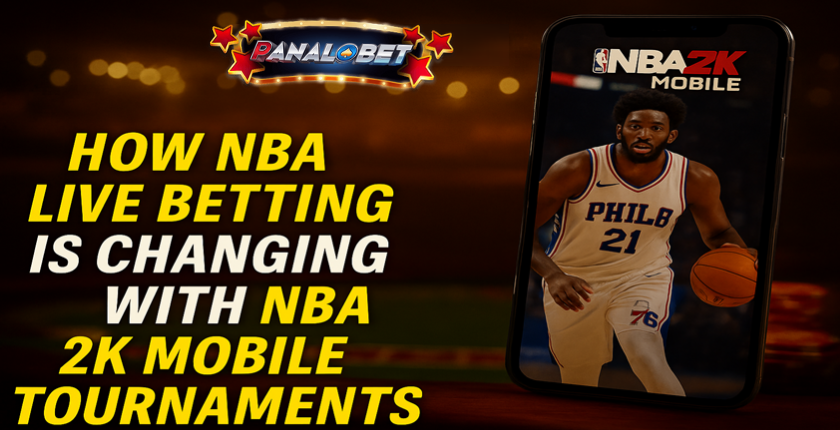 How NBA Live Betting Is Changing with NBA 2K Mobile Tournaments