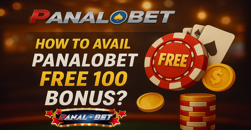 How to Avail Panalobet Free 100 Bonus – Easy Steps 2025