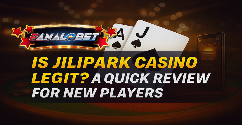 Is Jilipark Casino Legit? A Quick Review for New Players