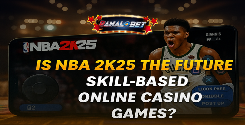 Is NBA 2K25 the Future of Skill-Based Online Casino Games?