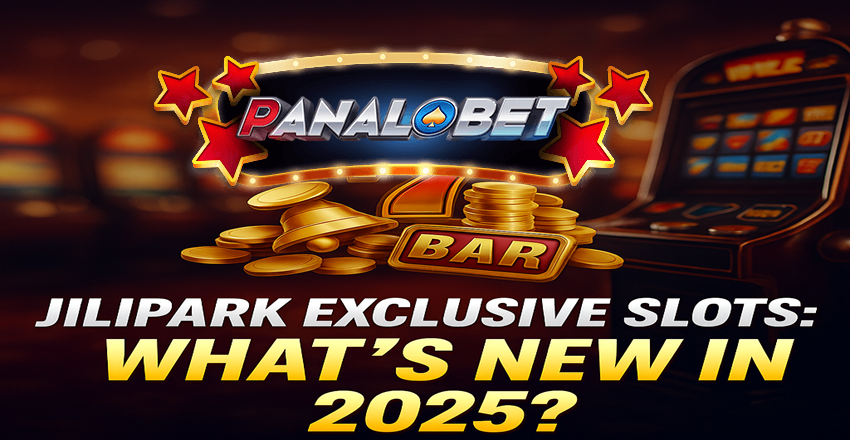 Jilipark Exclusive Slots 2025 – Panalobet’s Top Picks