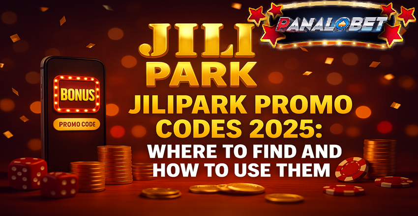 Jilipark Promo Codes 2025 – Tips, Deals & How to Use