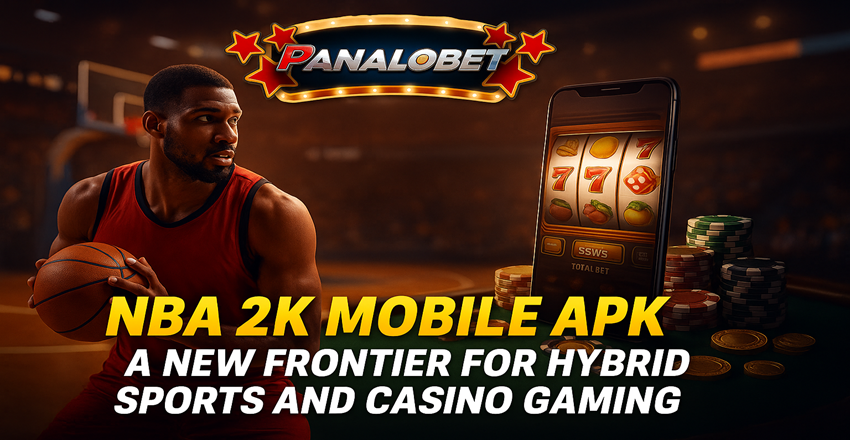 NBA 2K Mobile APK: Sports Action Meets Casino Potential