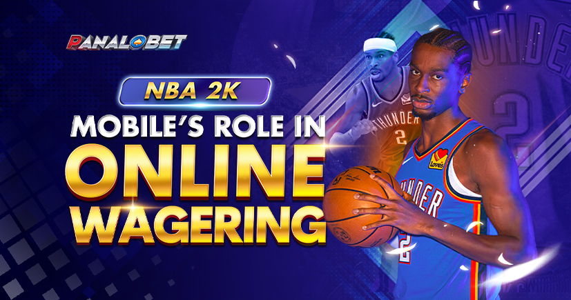 NBA 2K Mobile's Role in Online Wagering
