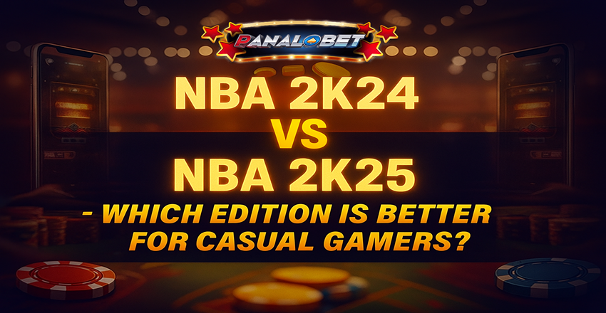 NBA 2K24 vs 2K25: Best Edition for Casual Gamers