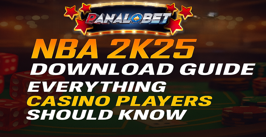 NBA 2K25 Download Guide for Casino-Loving Gamers