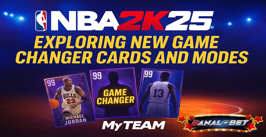 NBA 2K25 MyTEAM: Game Changer Cards & New Modes