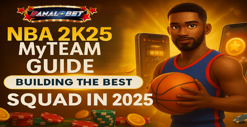 NBA 2K25 MyTEAM Guide: Build the Best Squad in 2025