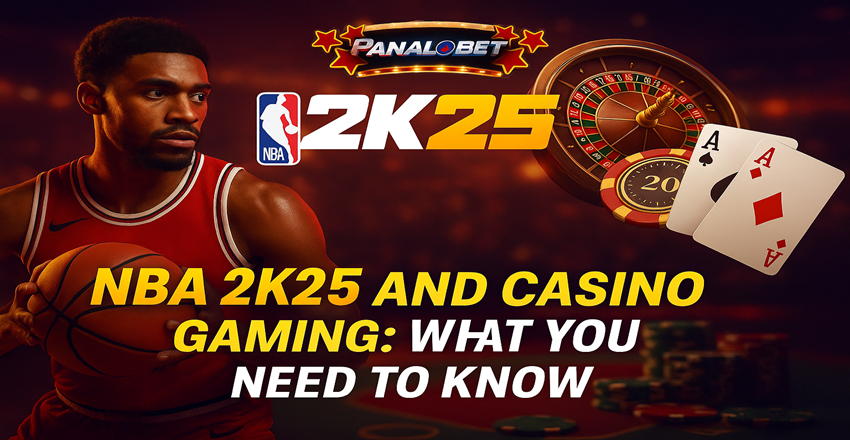 NBA 2K25 and Casino Gaming: What You Need to Know