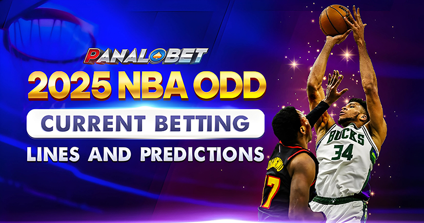 2025 NBA Odds: Current Betting Lines and Predictions – Panalobet
