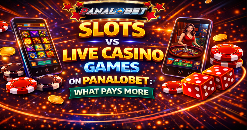 Slots vs Live Casino on Panalobet: Which Pays More?