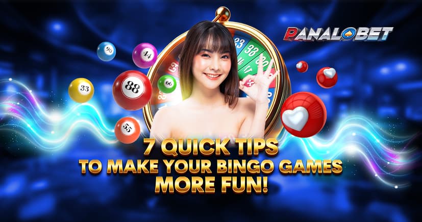 7 Quick Tips to Make Your Bingo Games More Fun!