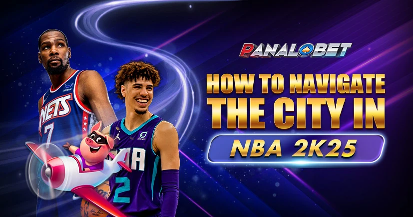 How to Navigate the City in NBA 2K25