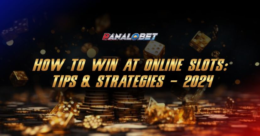 How to Win at Online Slots: Tips & Strategies - 2024