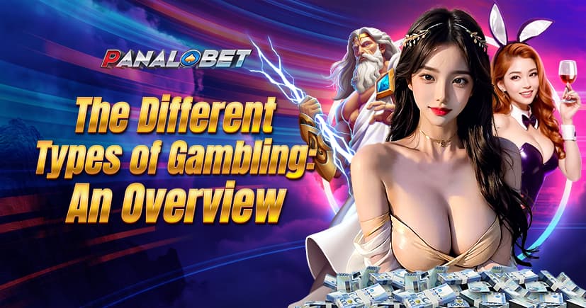 The Different Types of Gambling: An Overview