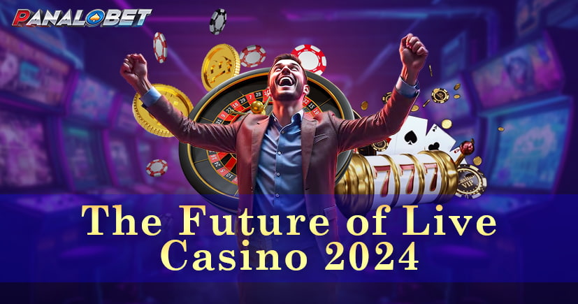 The Future of Live Casino 2024: Panalobet