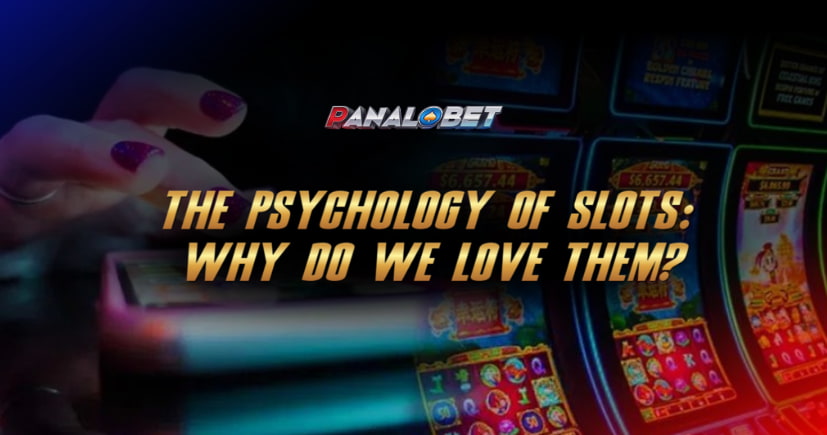 The Psychology of Slots, Why Do We Love Them?