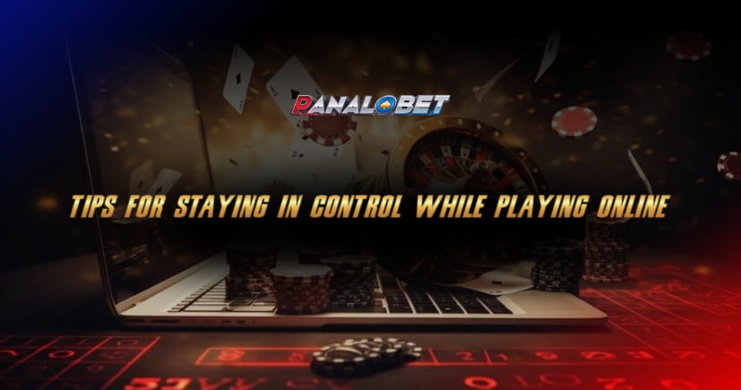 Tips for Staying in Control While Playing Online