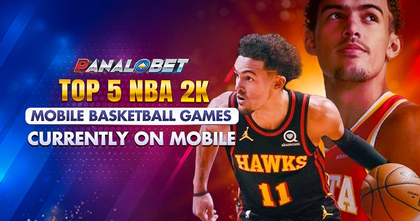 Top 5 NBA 2K Mobile Basketball Games Currently on Mobile