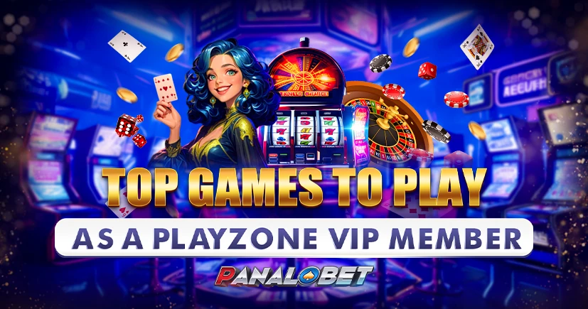 Top Games to Play as a Playzone VIP Member