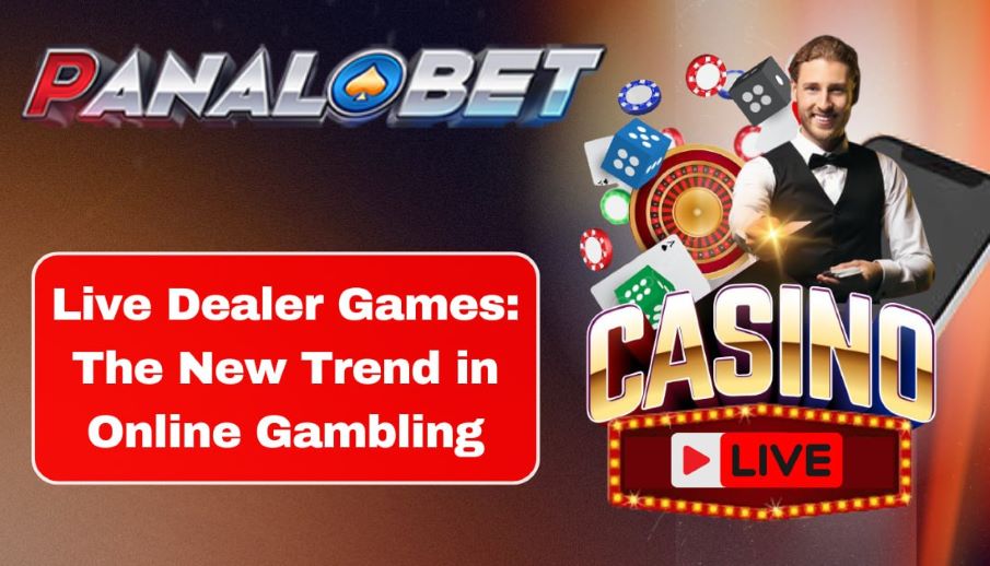 Live Dealer Games: The New Trend in Online Gambling