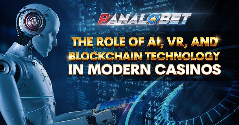 The Role of AI, VR, and Blockchain Technology in Modern Casinos