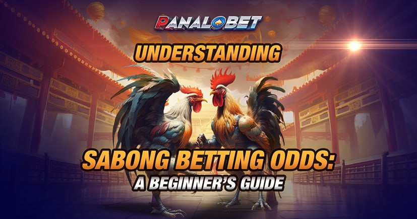 Understanding Sabong Betting Odds: A Beginner’s Guide